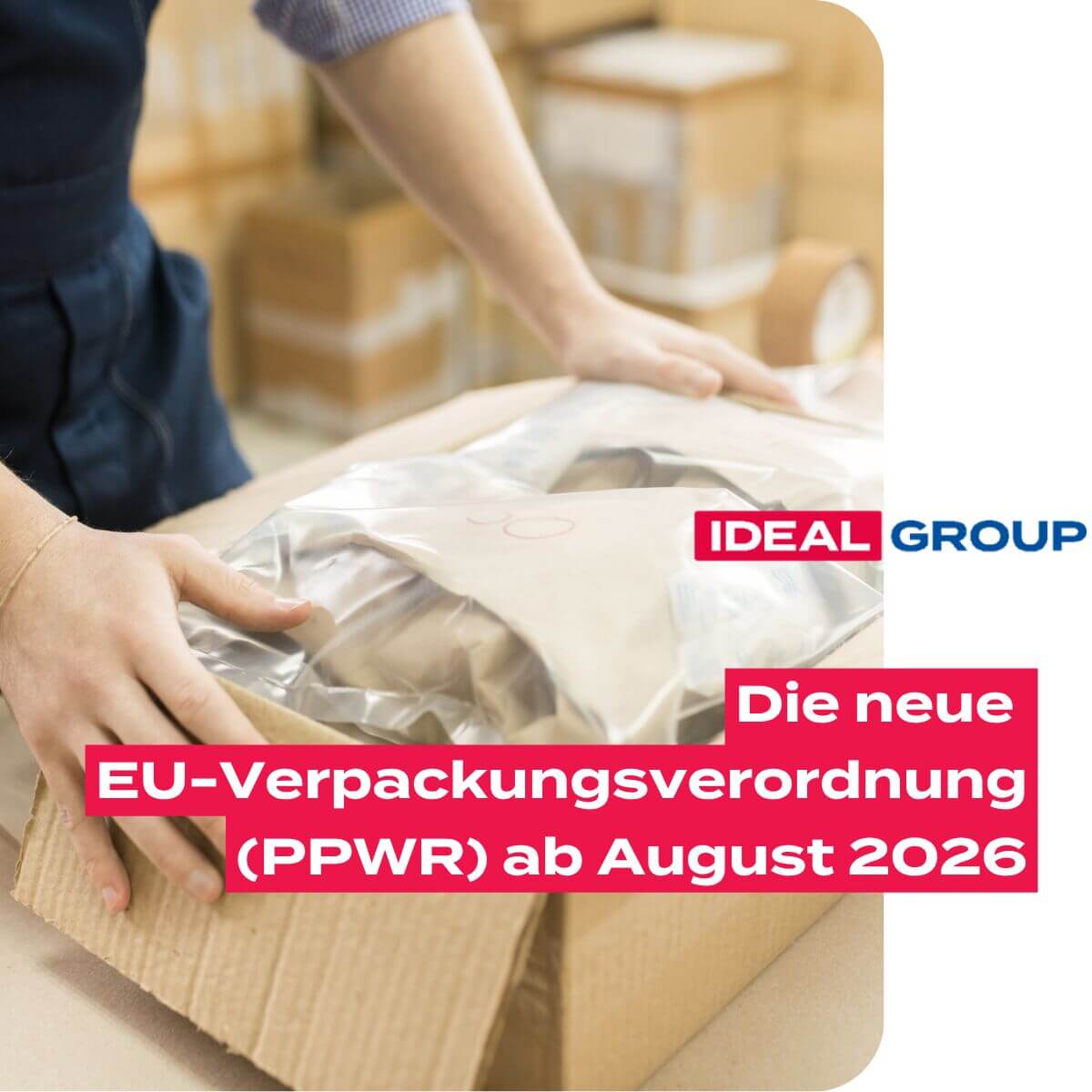 Die neue EU-Verpackungsverordnung (PPWR) ab August 2026